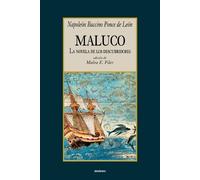 Napoleon Baccino Ponce de Leo Maluco, La Novela De Los Descubridore (Tascabile)