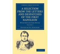 Napoleon Bonapa A Selection from the Letters and Despatches of the F (Tascabile)