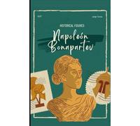 Napoleon Bonaparte - A Legacy of Triumph and Tragedy