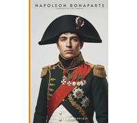 NAPOLEON BONAPARTE: EMPEROR OF THE FRENCH | The French Revolution, the Napoleonic Code, and the Construction of Authority in Modern Europe