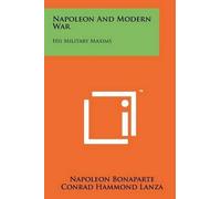 Napoleon Bonaparte Napoleon and Modern War (Tascabile)