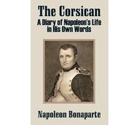 Napoleon Bonaparte R M Johnston The Corsican (Tascabile)