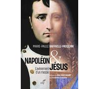 Napoléon et Jésus: L'avènement d'un messie