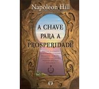 Napoleon Hill A Chave para a Prosperidade (Tascabile)