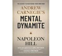 Napoleon Hill Andrew Carnegie's Mental Dynamite (Tascabile)