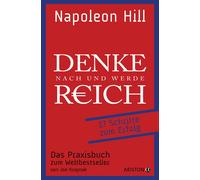 Napoleon Hill E Denke nach und werde reich: 17 Schritte zum Erfolg. (Tascabile)