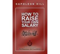 Napoleon Hill How to Raise Your Own Salary (Tascabile)
