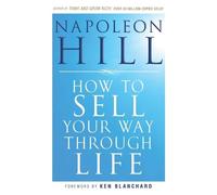 Napoleon Hill How To Sell Your Way Through Life (Tascabile)