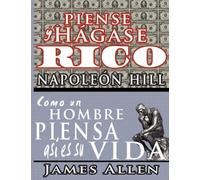 Napoleon Hill Ja Piense y hgase rico & Como un Hombre Piensa Asi e (Tascabile)