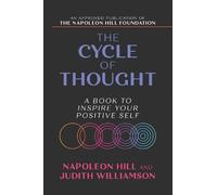 Napoleon Hill Judith The Cycle of Thought: A Book to Inspire Your Po (Tascabile)