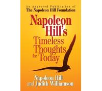 Napoleon Hill Judith Willia Napoleon Hill's Timeless Thoughts for T (Tascabile)