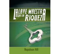 Napoleon Hill La Llave Maestra de La Riqueza (Copertina rigida)