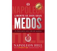 Napoleon Hill Liberte-se dos seus medos (Tascabile)