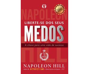 Napoleon Hill Liberte-se dos seus medos (Tascabile)