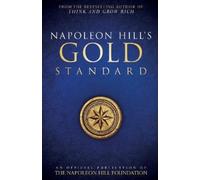 Napoleon Hill Napoleon Hill's Gold Standard (Tascabile)