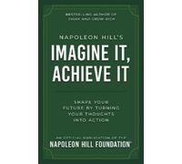 Napoleon Hill Napoleon Hill's Imagine It, Achieve It (Tascabile)