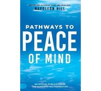 Napoleon Hill Napoleon Hill's Pathways to Peace of Mind (Tascabile)