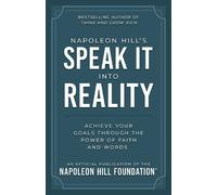 Napoleon Hill Napoleon Hill's Speak It Into Reality (Tascabile)