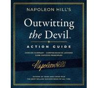 Napoleon Hill Outwitting the Devil® Action Guide (Anello, filo)