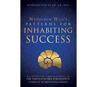 Napoleon Hill Patterns for Inhabiting Success (Tascabile)