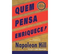 Napoleon Hill Quem Pensa Enriquece - Edição oficial e original de 19 (Tascabile)