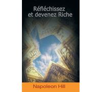 Napoleon Hill Reflechissez Et Devenez Riche / Think and Grow (Copertina rigida)