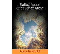Napoleon Hill Reflechissez Et Devenez Riche / Think and Grow Rich (F (Tascabile)