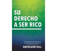 Napoleon Hill Su Derecho a Ser Rico (Your Right to Be Rich) (Tascabile)
