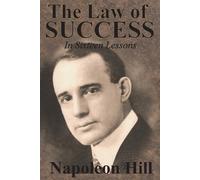 Napoleon Hill The Law of Success In Sixteen Lessons by Napoleon Hill (Tascabile)