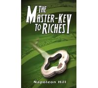 Napoleon Hill The Master-Key to Riches (Copertina rigida)