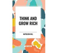Napoleon Hill Think and Grow Rich Complete and Unabridged (Copertina rigida)