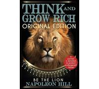 Napoleon Hill Think and Grow Rich - Original Edition - BE THE LION (Tascabile)