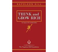Napoleon Hill – Think and Grow Rich – The Original 1937 Unedited Edition – Tascabile