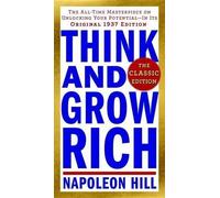 Napoleon Hill Think and Grow Rich: The Classic Edition (Tascabile)