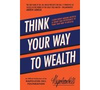 Napoleon Hill Think Your Way to Wealth (Tascabile)