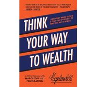 Napoleon Hill Think Your Way to Wealth (Tascabile)
