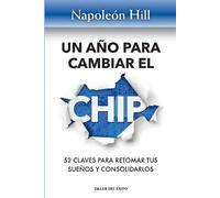 Napoleon Hill Un año para cambiar el chip (Tascabile)