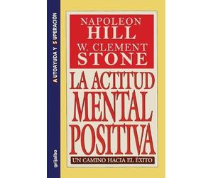 Napoleon Hill W Cleme La Actitud Mental Positiva - Un Camino Hacia (Tascabile)