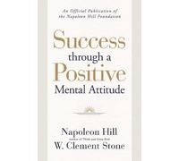 Napoleon Hill W. Success through a Positive Me (Tascabile) (PRESALE 22/10/2026)