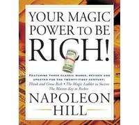 Napoleon Hill Your Magic Power to be Rich (Tascabile)