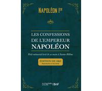 Napoléon Ier Les Confessions de l'Empereur Napoléon: Petit Mémorial (Tascabile)