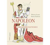 Napoléon: La biographie inattendue