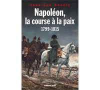 Napoléon, la course à la paix: 1799-1815
