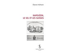Napoléon, le sel et les Suisses