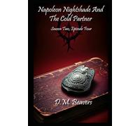 Napoleon Nightshade And The Cold Partner: Season Two, Episode Four