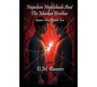 Napoleon Nightshade And The Marked Brother: Season Two, Episode Five