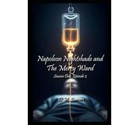 Napoleon Nightshade And The Mercy Ward: Season One, Episode Two