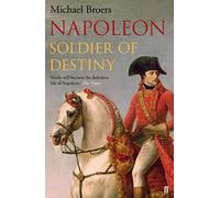 Napoleon: Soldier of Destiny