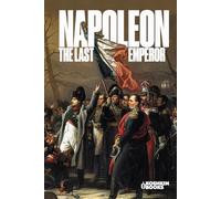 Napoleon. The Last Emperor
