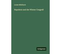 Napoleon und der Wiener Congreß